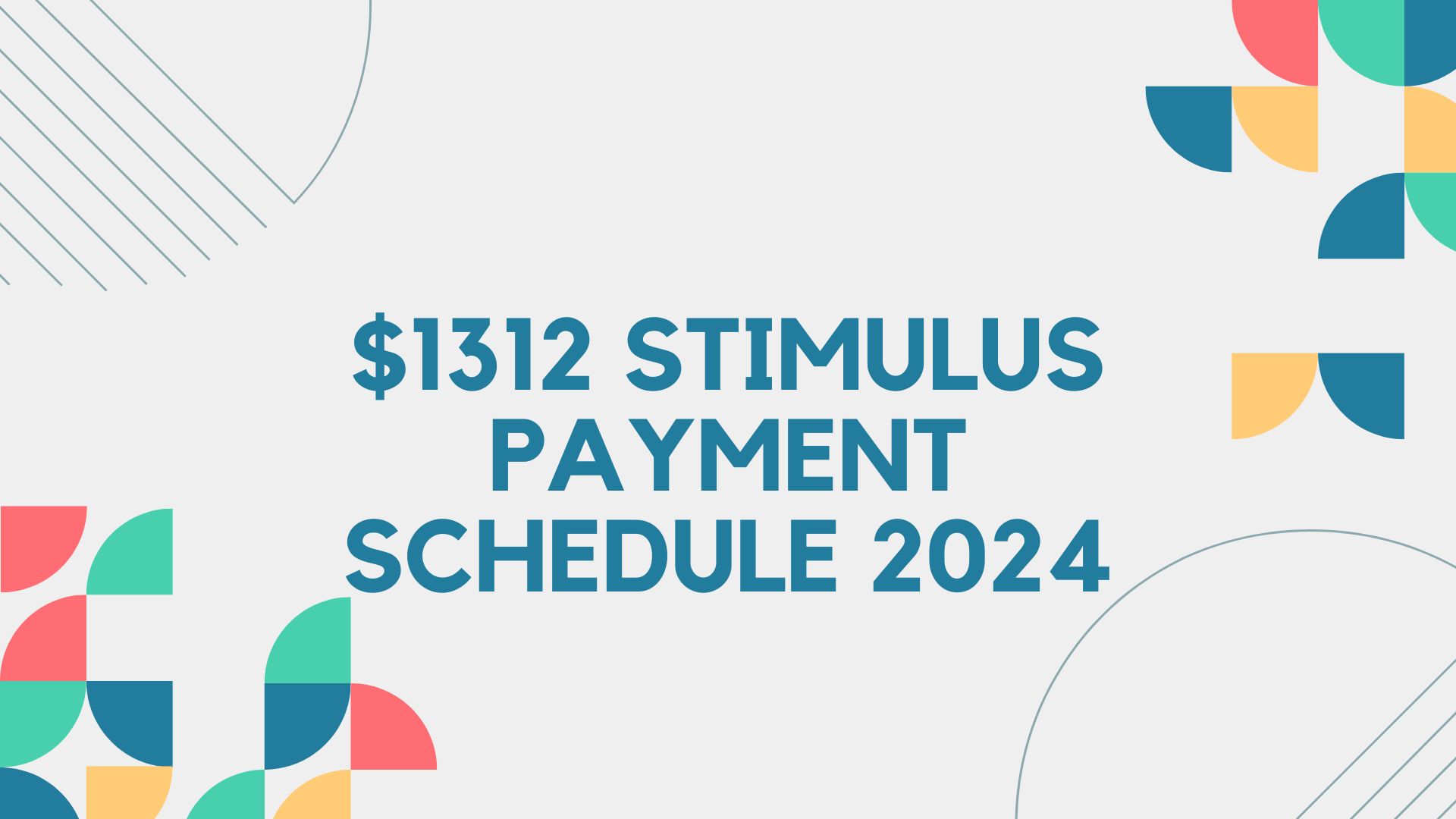 $1312 Stimulus Payment Schedule 2024