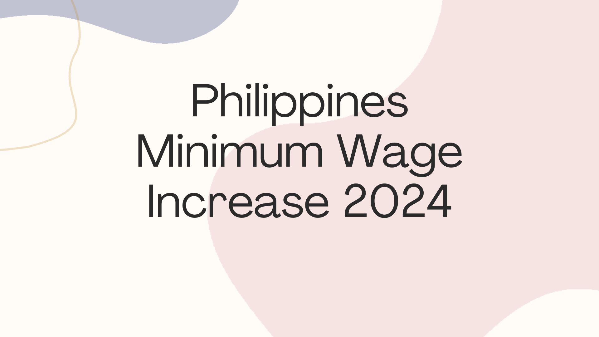 Philippines Minimum Wage Increase 2024