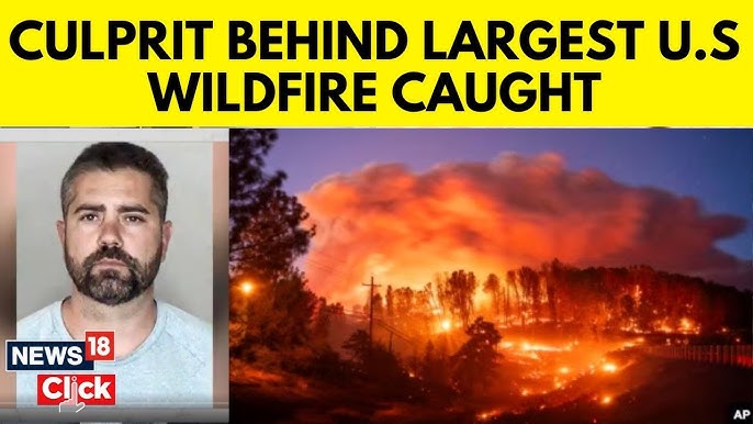 Man Charged With Arson in California Wildfire